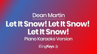 Let It Snow, Let It Snow, Let It Snow - Dean Martin - Piano Karaoke Instrumental - Original Key