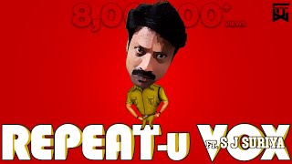 Maanaadu Vox | ft. S J Surya | Repeat-u | Isaipettai