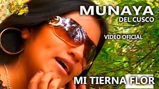 Munaya del Cusco / Mi tierna flor / vídeo grabado en 2010 / Tarpuy producciones