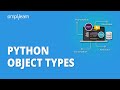 Python Object Types - 6 | Python Data Types | Python Classes & Objects | Python Basics | Simplilearn