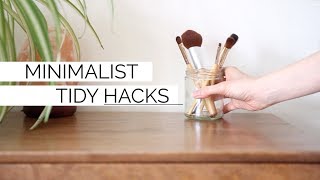 MINIMALIST TIDY HACKS | 10 habits for a clean + organized space