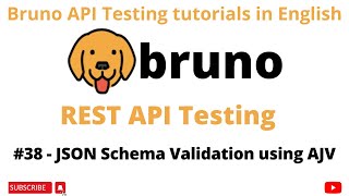 #38 | JSON Schema Validation with AJV | Bruno API Client | REST API Testing tutorials 4 Beginners |