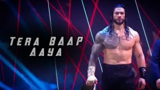 Tera Baap Aaya   Roman Reigns Tribal Chief WWE version