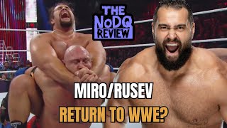 NoDQ Review 303: Miro/Rusev returning to WWE? Greatest roster in wrestling history, more