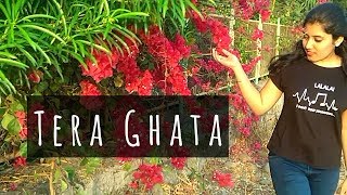 Tera Ghata ( Cover Song ) | Female Version | Ft. Minal Vaity