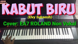 KABUT BIRU (Elvy Sukaesih) - Cover : EA7 ROLAND TANPA VOKAL