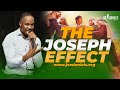 The Joseph Effect with Apostle Dr Joe Daniels