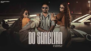 2 Sahelian (Official Video) Savvy Sandhu | Karam Brar | Meenu Singh | Kaurpreet | Zara Khan