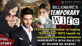 CEO Inalok ang babae na maging TEMPORARY WIFE, Mabubuntis niya pala ito at inilhim ng babae! ALAMIN.