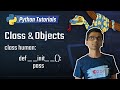 Python Tutorial -  17. Class and Objects