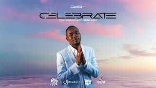 Dash - Celebrate (Tomorrow Not Promised)