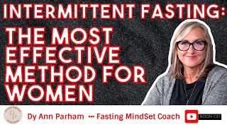 Intermittent Fasting: the most effective method for women | for Today's Aging Woman