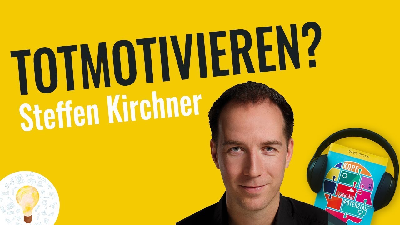 PODCAST: 011 Ksp - Lass Dich Nicht Totmotivieren! - Steffen Kirchner ...