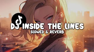 DJ INSIDE THE LINES BREAKBEAT (Slowed & Reverb)