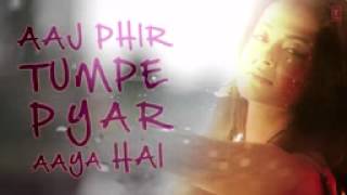 Lyrical  Aaj Phir Full Song with Lyrics   Hate Story 2   Arijit Singh