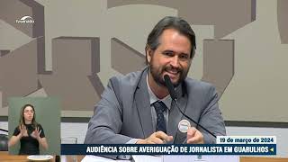 Senado ouve a PF sobre retenção do jornalista português Sérgio Tavares no  aeroporto de garulhos.