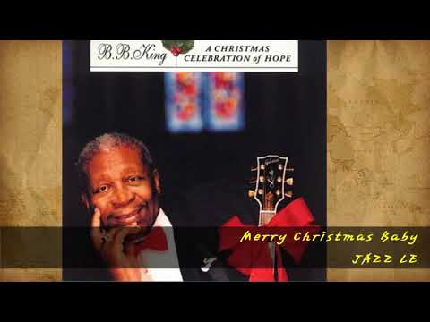 B.B. King - Merry Christmas Baby - YouTube