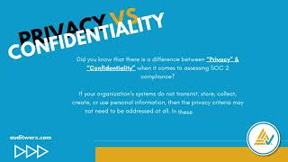 Auditwerx | SOCTok | SOC 2 Privacy vs Confidentiality