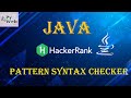20. Pattern Syntax Checker | Java | HackerRank Solutions