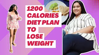 1200 Calorie Indian Diet Plan to Lose Weight Fast | Full Day Diet Plan for Weight Loss