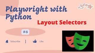 #6 Playwright with Python | Layout Selectors