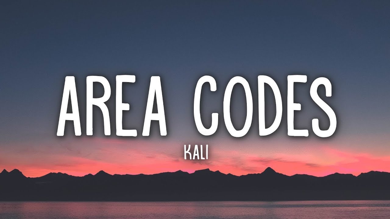 Kaliii Area Codes Lyrics 1 Hour Version Today Top Hit Youtube