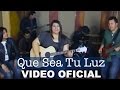 Banda Proeza - Que Sea Tu Luz (Video Oficial)