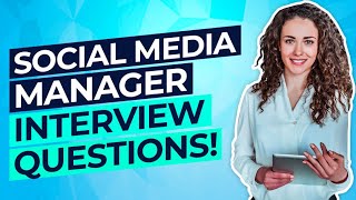 SOCIAL MEDIA MANAGER Interview Questions & Answers! (PASS your Social Media Management Interview!)
