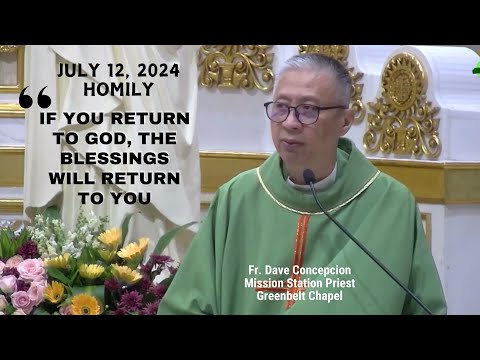 IF YOU RETURN TO GOD, THE BLESSINGS WILL RETURN TO YOU – Homily by Fr. Dave Concepcion