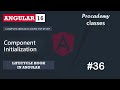 #38 Component Initialization | Lifecycle Hooks in Angular | A Complete Angular Course