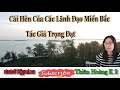 Cái Hèn Của Các Lãnh Đạo Miền Bắc/ Tác Giả Trọng Đạt/ Diễn Đọc Thiên Hoàng