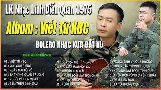 LK Nhạc Lính DIỄN QUÂN 1975➤Nghe 15 Phút Bảo Đảm TRÀN ĐẦY NĂNG LƯỢNG ➤CA NHẠC XƯA TRỮ TÌNH BẤT HỦ
