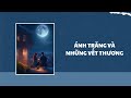 [Truyện Audio] Ánh Trăng và Những Vết Thương - Zhihu​ | Trần Thiên Minh