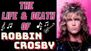 The Life & Death of Ratt's ROBBIN CROSBY