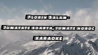 Florin Salam - Jumatate soarta, jumate noroc - KARAOKE