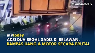 Dua Begal Sadis di Belawan Terekam CCTV, Uang Rp8 Juta dan Motor Dirampas Brutal | NTV TODAY