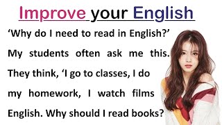 Why You Must Read | Graded Readers | Improve Your English | Learn English Through Story
