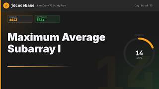 LeetCode 643 Maximum Average Subarray I | Sliding Window Explained | Day 14 | JavaScript