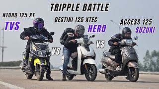 Hero Destini 125 Xtec Vs Tvs Ntorq 125 Vs Suzuki Access 125 Tripple Drag Race | Scooter Drag Race