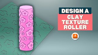 Design a Texture Roller for 3D Printing | Fusion