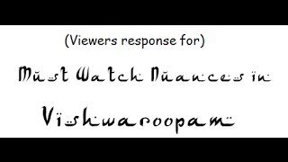 (Viewers response) Must Watch Nuances in Kamal Haasan's Vishwaroopam