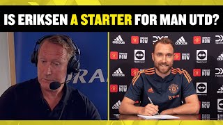 Is Christian Eriksen a starter for Manchester United? 💪 Ray Parlour and Alan Brazil discuss