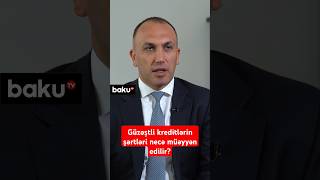 Güzəştli kreditlərin şərtləri necə müəyyən edilir?