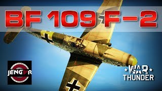 War Thunder Realistic: Bf 109 F-2 [A Mixed Bag!]