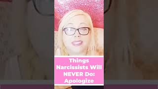 Things Narcissists Will NEVER Do: Apologize #narcissisticabuserecoverycoaching #coachangieatkinson