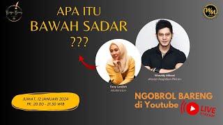 APA itu BAWAH SADAR ??? (Live)