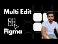 Multi Edit or Multi Select || But I love this new update || #figma