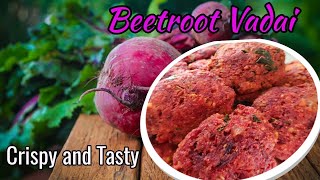 Beetroot vadai recipe | Beetroot masala vada | பீட்ரூட் வடை | Chettinad Beetroot lentil fritters