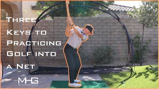 Three Keys to Practicing Golf Into a Net