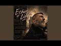 Echos of Life